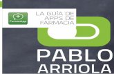 LA GUÍA DE APPS DE FARMACIA - pabloarriola.com · Esta guía pretende ser un apoyo para mejorar la salud de los ciudadanos a través de Apps de salud. He hecho una recopilación