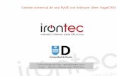 Gestión comercial de una PyME con Software Libre: …softwarelibre.deusto.es/wp-content/uploads/2009/07/2007_11... · Todo el proyecto se publica en tiempo real en Internet 6 cámaras