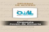 Orquesta Joven de Almería - ocal.es · En Almería, las pruebas tendrán lugar en la sede de Orquesta, en, el Palacio de Congresos de El Toyo, ... D.N.I., pasaporte o tarjeta de