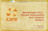 Metodología CVCA : Climate Vulnerability and Capacity …interclima.minam.gob.pe/IMG/pdf/Mesa_01_-_Tatiana... · •Matriz de Vulnerabilidad –Impacto de los peligros en los recursos