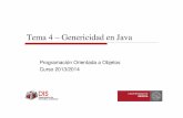 Tema 4 – Genericidad en Java - dis.um.esdis.um.es/docencia/poo/wiki/lib/exe/fetch.php?media=curso2013:tema... · Curso 2013/2014 Programación Orientada a Objetos 3 Genericidad
