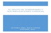 EL DELITO DE TERRORISMO Y SUS …. Julia Página Sáenz “El Delito del Terrorismo y sus Implicaciones Jurídicas” 2 UNIVERSIDAD DE PANAMÁ FACULTAD DE DERECHO Y CIENCIAS POLÍTICAS