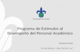 Programa de Estímulos al Desempeño del Personal ... … gobmx... · Desempeño del Personal Académico En 1992 se estableció en la Universidad Veracruzana el programa Carrera Docente