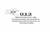 Ministerio de Comunicaciones, Infraestructura y Vivienda · Guatemala” y los Lineamientos de Gobierno establecidos en el Plan 2004-2008, ha considerado orientar los recursos a programas
