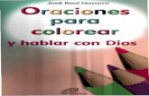 mercaba.orgmercaba.org/ORARHOY/CATECISMO/real_navarro,_jose_-_oraciones_… · José Real Navarro Oracjones para colorear y hablar con Dios . Created Date: 1/24/2008 10:38:35 AM