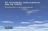 El modelo educativo de la UOC · 2010-01-14 · Un modelo educativo centrado en el aprendizaje__17 4. ... evolución y pers-pectivas es un documento que tiene como objetivo ... Con