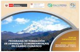 PROGRAMA DE FORMACIÓN DE LIDERES(AS ... - PACC Perú · Los agricultores y criadores de ganado de los diversos pisos altitudinales ya la percibieron. En ese entender, la posibilidad