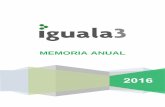 Servicio de apoyo especializado en el entorno natural …iguala3.org/wp-content/uploads/2016/02/Memoria-I3-2016-TOTAL.pdf · Ampliación del equipo de profesionales 17 6.2. Mantenimiento