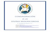 CONSAGRACIÓN A LA DIVINA MISERICORDIA - …bibliotecacatolicadigital.net/wp-content/uploads/2016/02/P... · La confianza es el fundamento de la devoción a la Divina Misericordia,