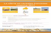 La oferta en cereales franceses cosecha 2017 · MARTES 19 DE DICIEMBRE 2017 10:00/ Registro de los participantes 10:30/ Presentaciones • Balance de los cereales a nivel mundial,