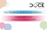 Dra. Teresita de Jesús Cuevas Cardona APRENDER …clubepe.com/wp-content/uploads/2017/03/Aprender-con-ciencia-y-tec... · temas a desarrollar durante la sesiÓn la ciencia, la metacogniciÓn