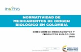 NORMATIVIDAD DE MEDICAMENTOS DE ORIGEN … · Brasil, Chile, Colombia, Ecuador y Uruguay • Expidieron regulaciones que permiten reducir la extensión y complejidad de pruebas clínicas