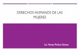 DERECHOS HUMANOS DE LAS MUJERESspc.veracruz.gob.mx/wp-content/uploads/sites/8/2017/09/Diapositi... · ¿CUÁLES SON LOS DERECHOS HUMANOS? ... VALORES ANTIVALORES JUSTICIA INJUSTICIA