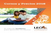 Cursos y Precios 2018 - LeoLanguages€¦ · La práctica del idioma continúa ... incluye una valoración pre-curso, ... Tu estancia estará supervisada de manera cuidadosa y apoyada