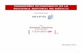 DESEMPEÑO ECONÓMICO DE LA INDUSTRIA EDITORIAL ... - wipo.int · evaluar, como un ejercicio pionero en su tipo, a la Industria Editorial y la relevancia económica que tienen los