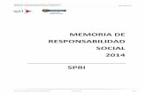 MEMORIA DE RESPONSABILIDAD SOCIAL 2014 SPRI · 5. Dimensión Social Clientes ... Servicios de apoyo para incrementar su presencia en ... la combinación de ambas claves ha permitido