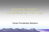 Automatizaciones Industriales en PSA Vigo - CEAintranet.ceautomatica.es/sites/default/files/upload/13/files... · 06/09/2012 7 Ejemplo de Arquitectura de automatismos en un taller