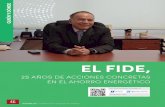 EL FIDE, - Un mundo de soluciones en concreto y … · E l Fideicomiso para el Ahorro de Energía Eléctrica (FIDE) nació hace 25 años con el objetivo primordial de inducir y promover
