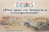 ¿Por qué es América excepcional?thf_media.s3.amazonaws.com/2011/pdf/UA1_SP.pdf · Unidos es el producto de la civilización occidental, moldeado por la cultura ... Está en nuestra