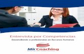 Desarrollando a profesionales en Recursos Humanosmircoaching.com/.../uploads/2017/08/Entrevistas-por-Competencias.pdf · Objetivo Desarrollar las habilidades de los participantes