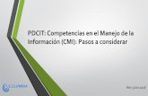 PDCIT: Competencias en el Manejo de la Información (CMI): Pasos … · Modelo Big 6 (Los seis grandes) • Es un modelo para desarrollar Competencias en el Manejo de la Información