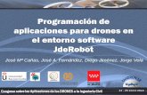 Programación de aplicaciones para drones en el … · Congreso sobre las Aplicaciones de los DRONES a la Ingeniería Civil 24 - 25 enero 2018 Programación de aplicaciones para drones