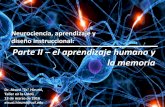 Neurociencia, aprendizaje y diseño instruccional: Parte … · Neurociencia, aprendizaje y diseño instruccional: Parte II – el aprendizaje humano y la memoria Dr. Atsusi "2c"