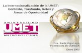 La Internacionalización de la UMET: Contexto, … · de aprendizaje de alta calidad, ... producción y comercio aprovechando los costos decrecientes que ofrecen las economías de