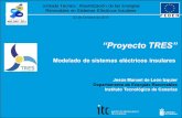 TRES PresentacionSeminario Modelado de sistemas …proyectotres.itccanarias.org/phocadownload/3-modelado sistemas... · Modelado de sistemas eléctricos ... para análisis en estado