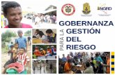 GOBERNANZA GESTIÓN LA DEL RIESGOgestiondelriesgo.gov.co/snigrd/archivos/documentos/UNGRD/PRESENT… · y de Desastre en Colombia El Riesgo ... “Gestión del Riesgo de Desastres: