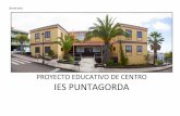 Proyecto educativo del IES Puntagordaiespuntagorda.com/wp-content/uploads/...EDUCATIVO.pdf · educativos con muchos otros que contribuyan a la formación integral de nuestro alumnado.