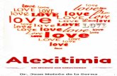 Alexitimia, Un Mundo Sin Emociones: Aprende cómo …api.ning.com/.../ALEXITIMIA.UnMundoSinEmociones80.pdf · Desde hace unos años se está haciendo un esfuerzo por parte de los