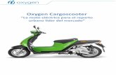 Oxygen Cargoscooter - static.esmartcity.es · Tiempo de recarga con cargador externo 1 –1,5 hrs 1,5 ... Soporte frontal sin baúl 154 ... Diapositiva 1 Author: José Manuel ...