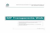 MP Transparente Web - Instituto de Transparencia, … · MP Transparente Web innovó el antiguo sistema que existía para brindar información a ... porque regularmente se convertía