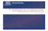 El derecho a la educación: una mirada comparativa · documento, muy particularmente a su autor, Vernor Muñoz y su equipo, al Ministerio de Educación de Chile y al Foro de Educación