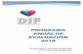 Programa Anual de EvaluaciÓN 2018 - dif.tijuana.gob.mx · último día hábil de abril su programa anual de evaluaciones, así como las metodologías e indicadores de desempeño.
