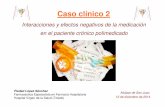 Caso clínico 2 - Servicio Farmacia del C.H. - La … · Caso clínico 2 Piedad López Sánchez ... abr-09 4,8 15,3 96 oct-09 - 15,4 105 ene -10 5 15,7 93 Tratamiento Glucosa mg/dL