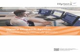 Hytera Dispatch System Sistema profesional de gestión · El servidor de Hytera Dispatch System se integra a un servidor SMTP y POP3. Esto permite a los usuarios enviar mensajes de
