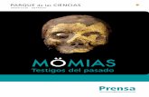 Prensa - parqueciencias.com · • Patrimonio Histórico Universidad Complutense de Madrid: Museo de Antropología Médica y Forense, Paleopatología y Criminalística “Profesor
