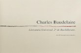Charles Baudelaire - Las letras y las cosas · Las flores del mal Ediciones 1857 1861: edición censurada 1868: poemas añadidos . Ch. Baudelaire as flores del mal Temas La angustia