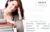 Máster Online - institutoserca.com · Desarrollo de funciones directivas y de coordinación en los centros educativos Gestores de programas educativos Liderazgo y dinamización de