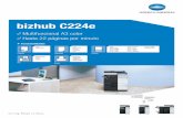 bizhub C224e sp - KONICA MINOLTA Spain · Contabilidad Hasta 1.000 cuentas de usuario; Apoyo Active Directory (usuario+ contraseña+ e-mail+ carpeta smb) Definición función acceso