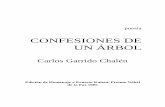 CONFESIONES DE UN ÁRBOLapi.ning.com/.../CONFESIONESDEUNRBOLLIBRO.pdf · No es casual que el autor sea Garrido y, además ... CONFESIONES DE UN ARBOL ... o acaso un guayacán de verdes
