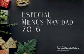 Especial Menús Navidad 2016 - sercotelhoteles.com · Estos menús son para grupos desde 10 a 450 personas. ... un mínimo de antelación de 10 días antes de la fecha del evento.