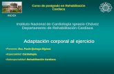 Instituto Nacional de Cardiología Ignacio Chávez …rehabilitacioncardiaca.org/files/Adaptaci_n_corporal_al... · 2009-08-27 · Las adaptaciones corporales al ejercicio están
