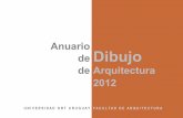 Anuario de Dibujo Arquitectura 2012 - ort.edu.uy · a. 1 Planta de techos b. 1 Planta baja (sección entre plataforma y techo) c. 4 Fachadas ... Para el trazado de las sombras se
