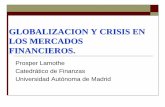 GLOBALIZACION Y CRISIS EN LOS MERCADOS … · La denominación en divisas de las operaciones financieras internacionales está cambiando muy rápidamente. ... La crisis en el mercado