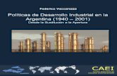 Pol ticas de Desarrollo Industrial en la Argentina · Capítulo 6: Segunda etapa del proceso sustitutivo 1958 - 1975: La industria pesada El ideario Desarrollista La legislación