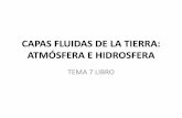 CAPAS FLUIDAS DE LA TIERRA - Bachillerato – … · Introducción •La atmósfera y la hidrosfera son los dos subsistemas fundamentales de la maquinaria climática terrestre, cuya