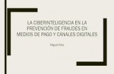 LA CIBERINTELIGENCIA EN LA PREVENCIÓN DE … Quito ASOBANCOS.… · Pharming Malware IDENTIFICAR, PREVENIR, MITIGAR Orquestado Dinámico ... De esta forma, la defensa contra el fraude